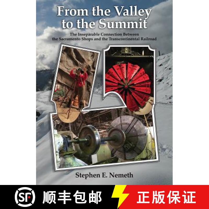 【3-4周达】From the Valley to the Summit: The Inseparable Connection Between the Sacramento Shops and... [9780578414850]