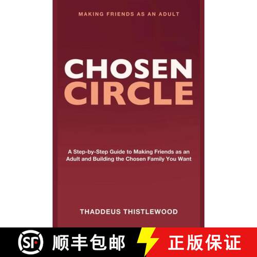 【3-4周达】Making Friends As an Adult: Chosen Circle - A step-by-step guide to making friends as an a... [9781804286623]