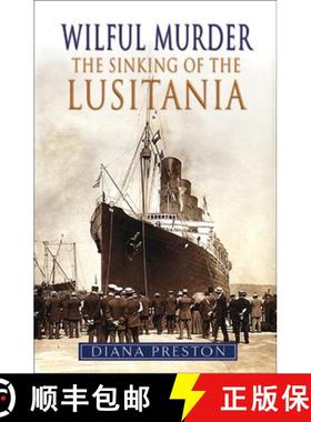 【3-4周达】Wilful Murder: The Sinking Of The Lusitania [9780857522931]