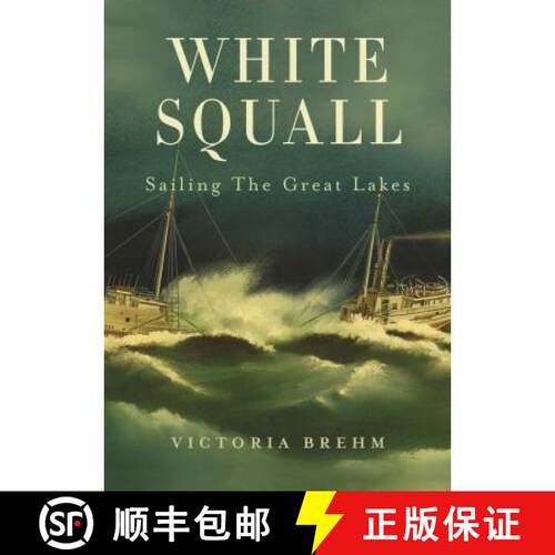【3-4周达】White Squall – Sailing the Great Lakes [9780970260611]