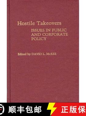 预订 Hostile Takeovers: Issues in Public and Corporate Policy [9780275931810]