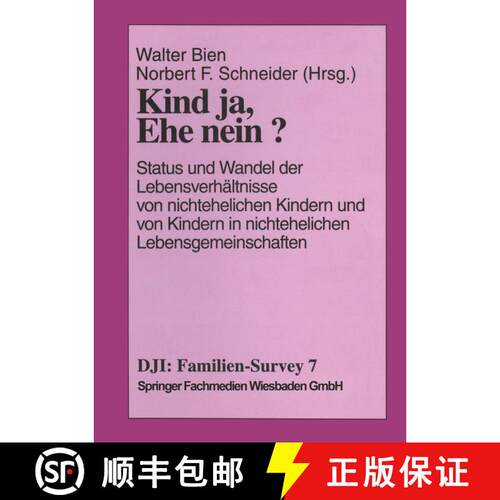 【3-4周达】Kind ja, Ehe nein? : Status und Wandel der Lebensverhältnisse von nichtehelichen Kindern ... [9783810020437]