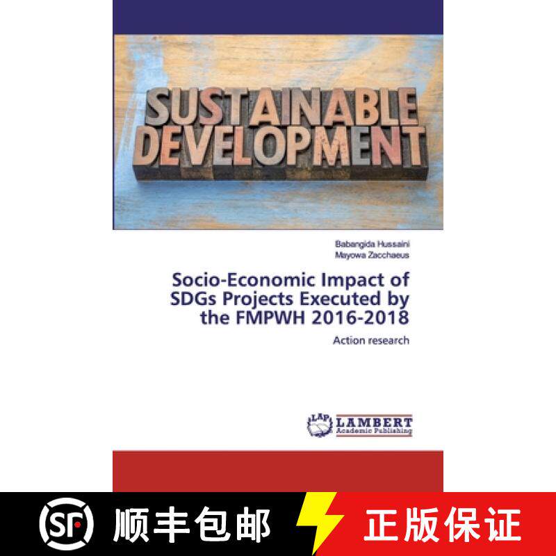 预订 Socio-Economic Impact of SDGs Projects Executed by the FMPWH 2016-2018 [9786139871292]