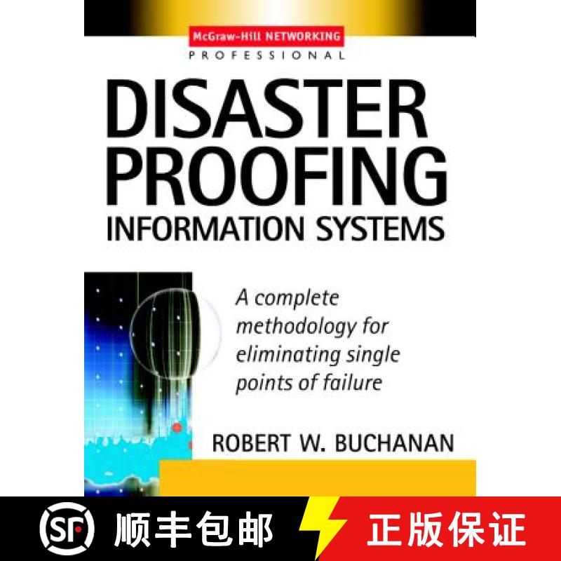 【3-4周达】Disaster Proofing Information Systems: A Complete Methodology for Eliminating Single Point... [9780071409223]