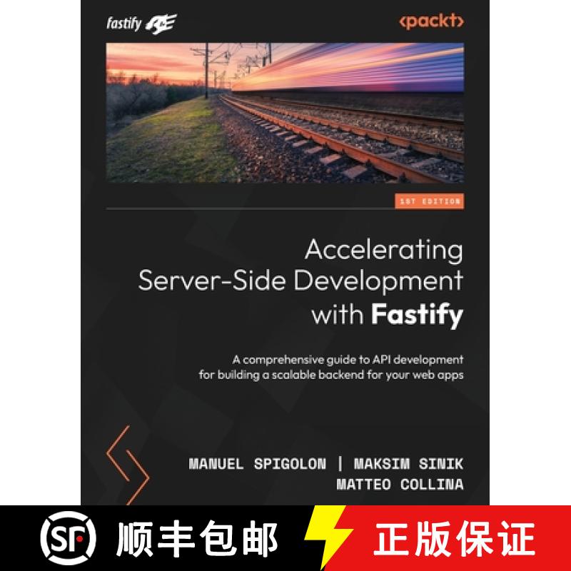 预订 Accelerating Server-Side Development with Fastify: A comprehensive guide to API development for ... [9781800563582]