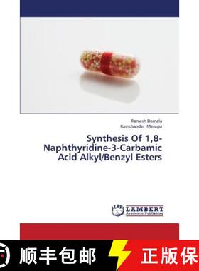 预订 Synthesis Of 1,8- Naphthyridine-3-Carbamic Acid Alkyl/Benzyl Esters [9783659387845]