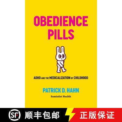【3-4周达】Obedience Pills: ADHD and the Medicalization of Childhood [9781989963241]