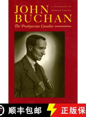 【3-4周达】John Buchan: The Presbyterian Cavalier [9781567922363]