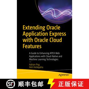 【3-4周达】Extending Oracle Application Express with Oracle Cloud Features: A Guide to Enhancing APEX... [9781484281697]