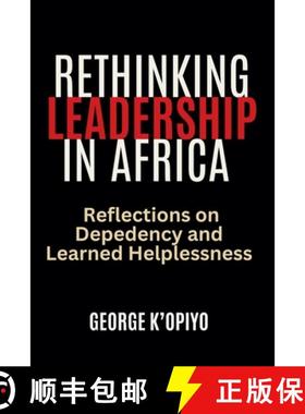 【3-4周达】Rethinking Leadership in Africa: Reflections on Dependancy and Learned Helplessness [9798230486107]