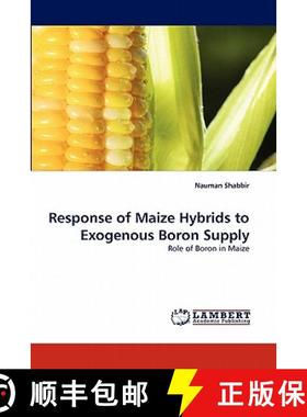 预订 Response of Maize Hybrids to Exogenous Boron Supply [9783844322590]
