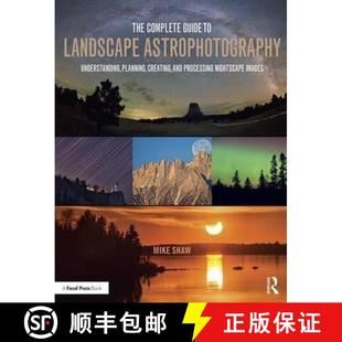 and Guide Landscape Process... Understanding Astrophotography Creating 预订 Planning The Complete 9781138922860