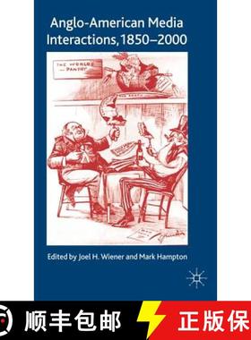 【3-4周达】Anglo-American Media Interactions, 1850-2000 [9780230521254]