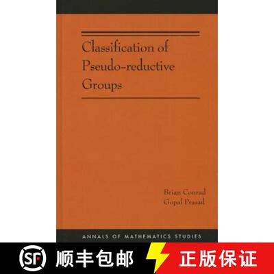 【3-4周达】Classification of Pseudo-reductive Groups (AM-191) [9780691167930]