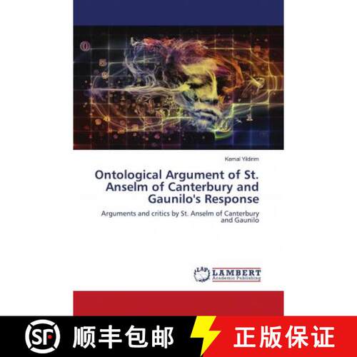 预订 Ontological Argument of St. Anselm of Canterbury and Gaunilo's Response [9786202798396]