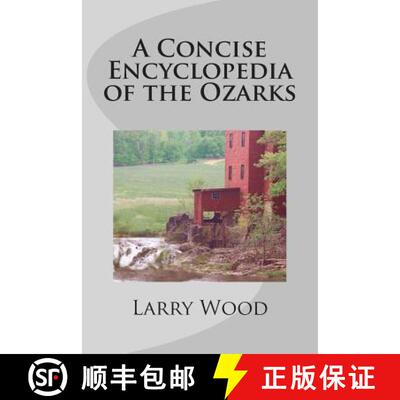 【3-4周达】A Concise Encyclopedia of the Ozarks [9780970282965]