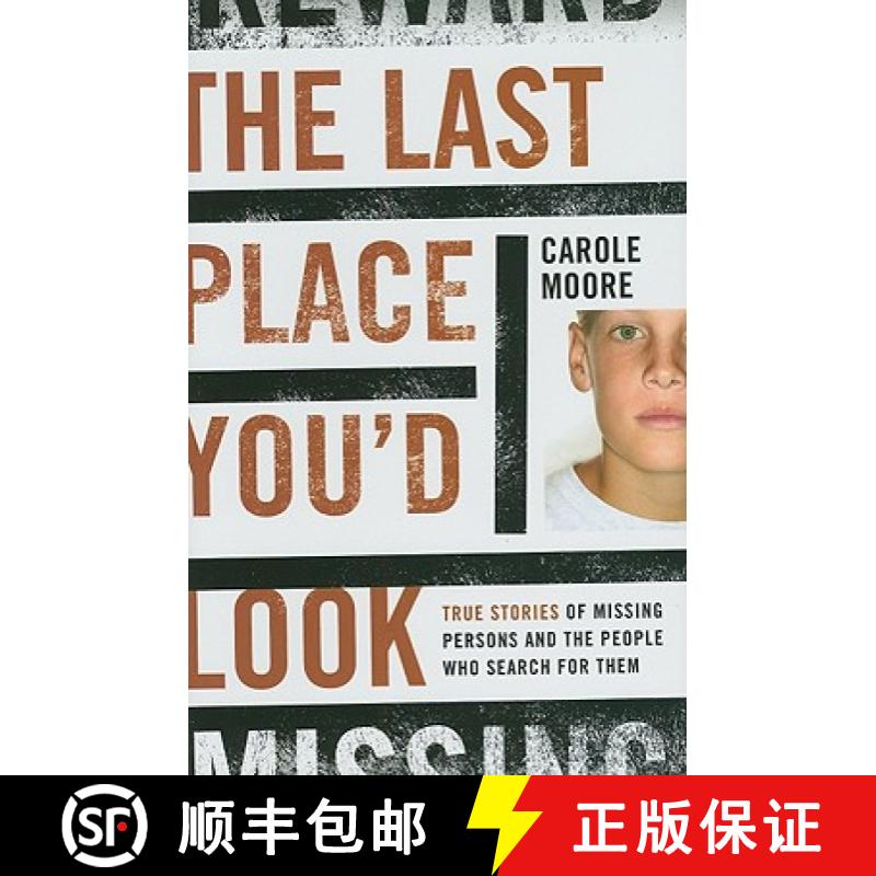 【3-4周达】The Last Place You'd Look: True Stories of Missing Persons and the People Who Search for Them [9781442203686]