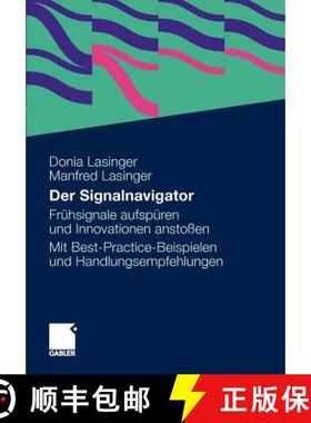 【3-4周达】Der Signalnavigator : Signale frühzeitig erkennen und für Innovationen nutzen. Ein Leitf... [9783834928108]