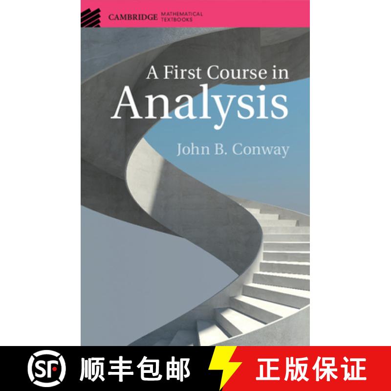 【3-4周达】First Course in Analysis: - A First Course in Analysis [9781107173149]