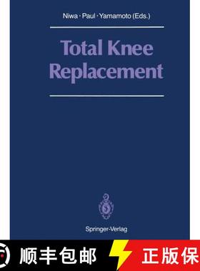 【3-4周达】Total Knee Replacement : Proceeding of the International Symposium on Total Knee Replaceme... [9784431680772]