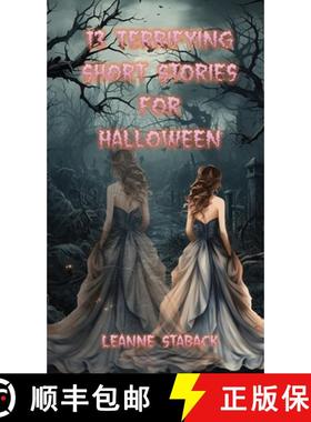 预订 13 Terrifying Short Stories for Halloween [9781958487983]
