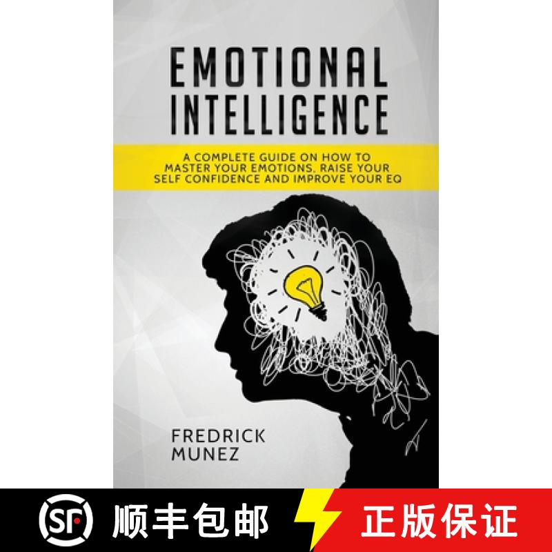 【3-4周达】Emotional Intelligence: A Complete Guide on How to Master Your Emotions, Raise Your Self C... [9781801490405]