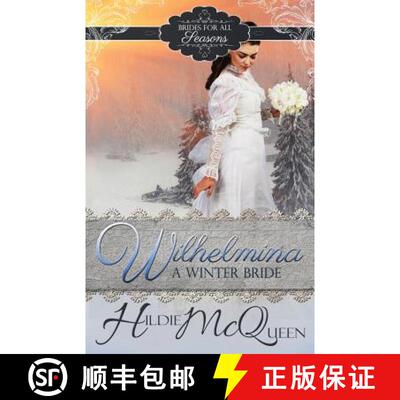 【3-4周达】Wilhelmina, A Winter Bride [9781939356574]