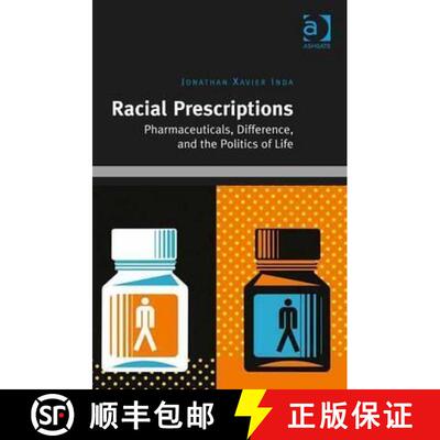 【3-4周达】精装 Racial Prescriptions: Pharmaceuticals, Difference, and the Politics of Life [9781409444985]