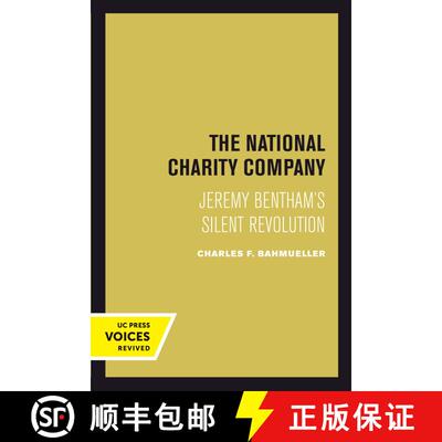 【3-4周达】精装 The National Charity Company: Jeremy Bentham's Silent Revolution (First Edition) [9780520414860]