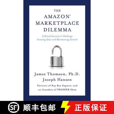 【3-4周达】Amazon Marketplace Dilemma: A Brand Executive's Challenge Growing Sales and Maintaining Co... [9780998484600]