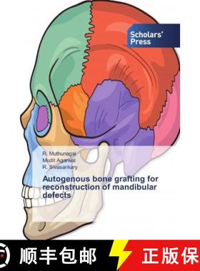 预订 Autogenous bone grafting for reconstruction of mandibular defects [9786138762126]