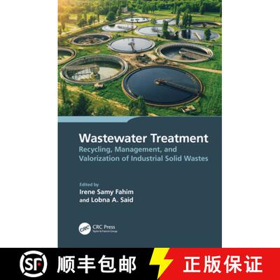 【3-4周达】Wastewater Treatment: Recycling, Management, and Valorization of Industrial Solid Wastes [9781032404691]