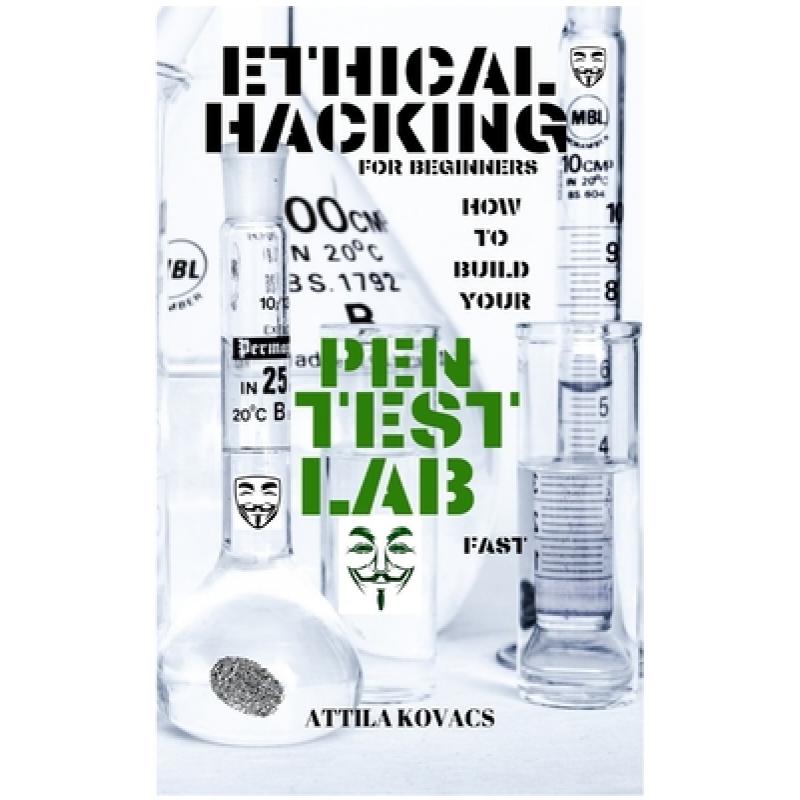 【4周达】Ethical Hacking for Beginners: How to Build Your Pen Test Lab Fast [9781839380990]怎么样,好用不?