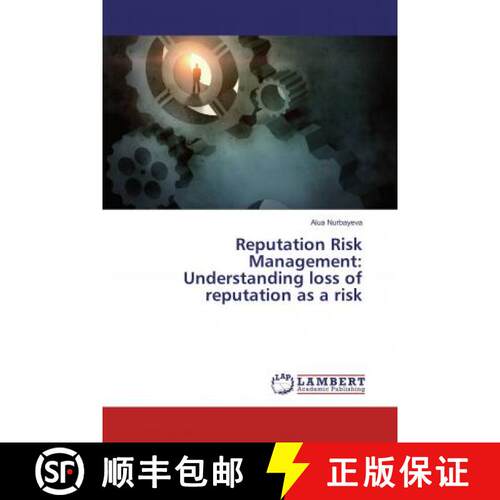 预订 Reputation Risk Management: Understanding loss of reputation as a risk [9786137377369]