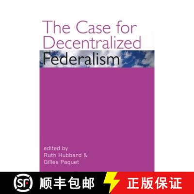 【3-4周达】The Case for Decentralized Federalism [9780776607450]