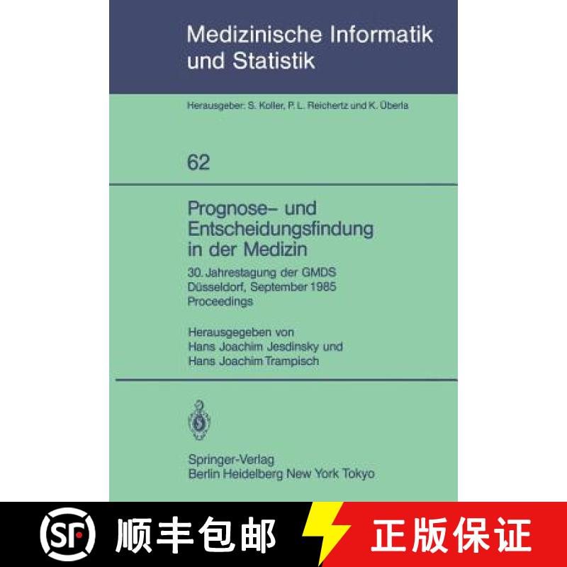 【3-4周达】Prognose- und Entscheidungsfindung in der Medizin : 30. Jahrestagung der GMDS Düsseldorf,... [9783540160687]