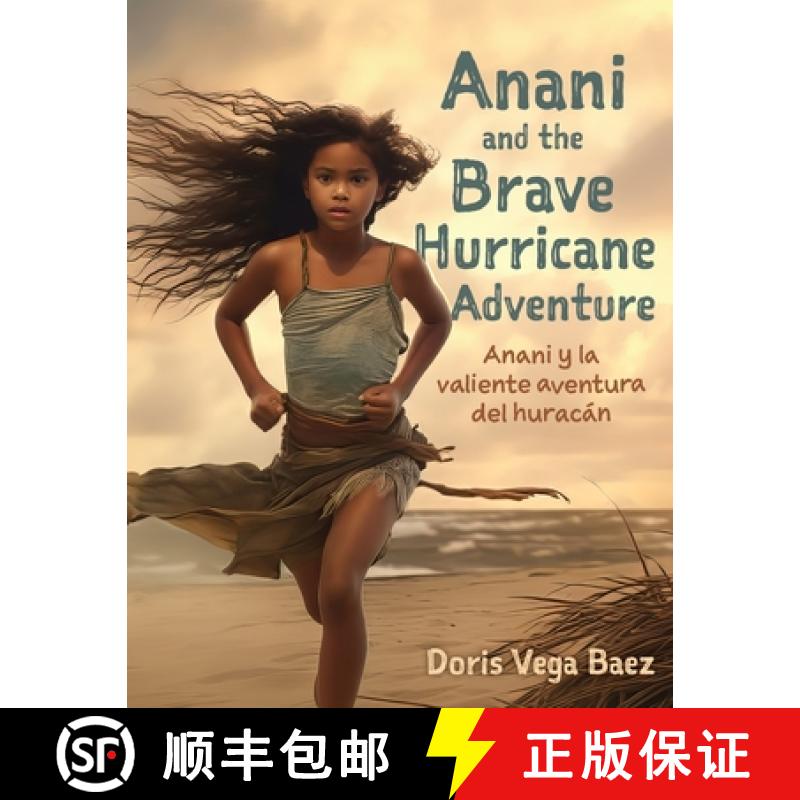 预订 Anani and the Brave Hurricane Adventure       Anani y la valiente aventura del huracán [9781662881619]