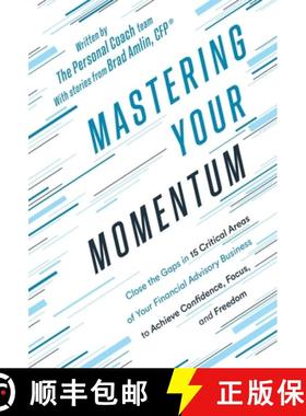 【3-4周达】Mastering Your Momentum: Close the Gaps in 15 Critical Areas of Your Financial Advisory Bu... [9781544542768]