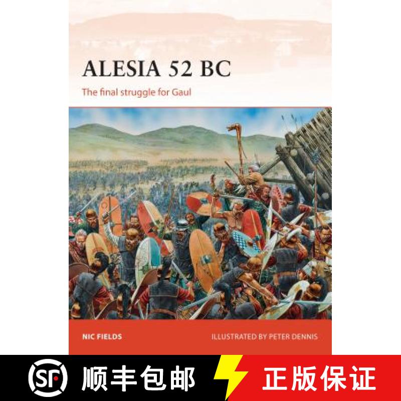 【3-4周达】Alesia 52 BC: The Final Struggle for Gaul [9781782009221]