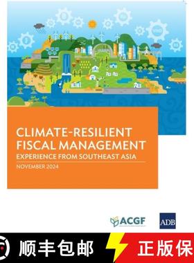 预订 Climate-Resilient Fiscal Management: Experience from Southeast Asia [9789292770075]