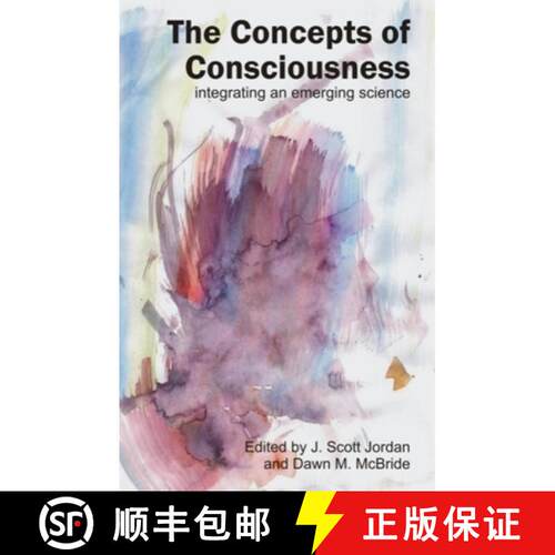 【3-4周达】Concepts of Consciousness: Integrating an Emergent Science [9781845400859]