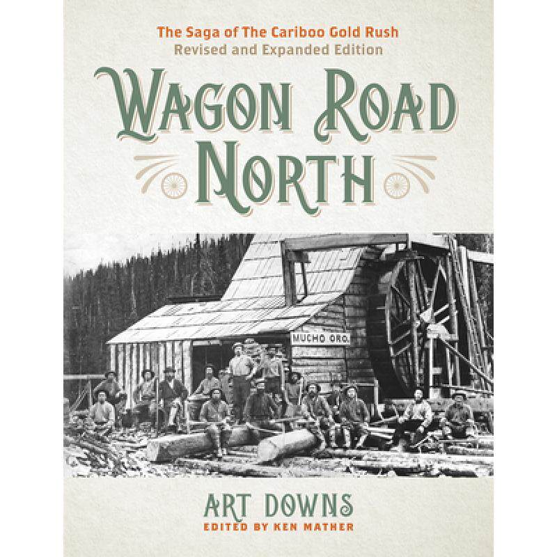 预订 wagon road north: the saga of the ca. [9781772033601]
