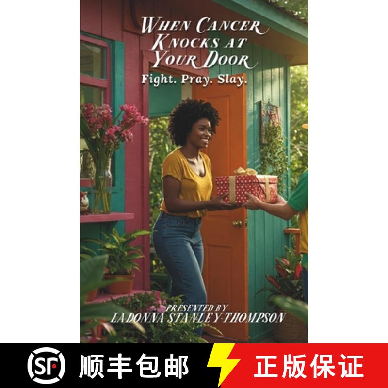 【2-3周达】When Cancer Knocks at Your Door: Fight. Pray. Slay. [9798218507794]