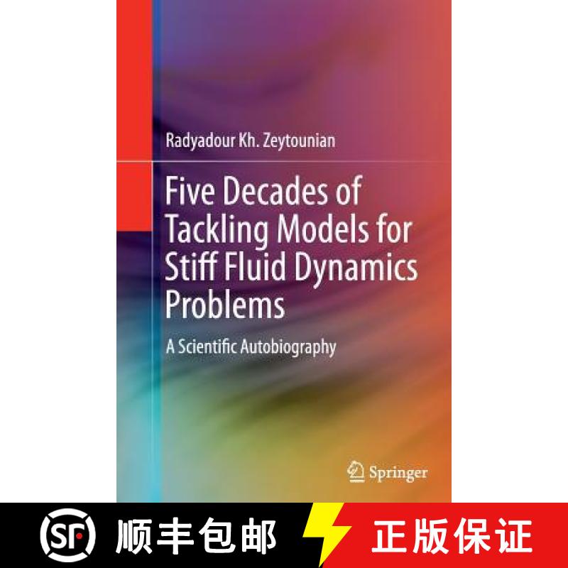 【3-4周达】Five Decades of Tackling Models for Stiff Fluid Dynamics Problems : A Scientific Autobiogr... [9783662522424]