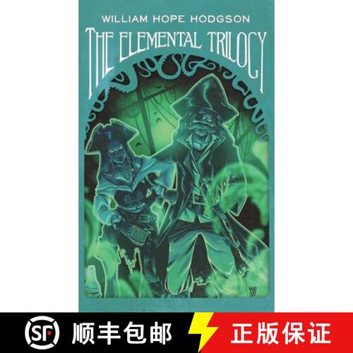 【3-4周达】The Elemental Trilogy: The Boats of the Glen Carrig, The House on the Borderland & The Gho... [9781955382267]