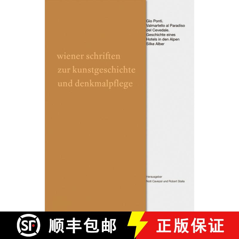 预订 Gio Ponti: Valmartello Al Paradiso del Cevedale. Geschichte Eines Hotels in Den Alpen [9783422071292]