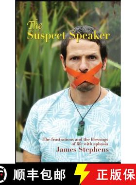 【3-4周达】The Suspect Speaker: The Frustrations and the blessings of life with aphasia [9780473566241]