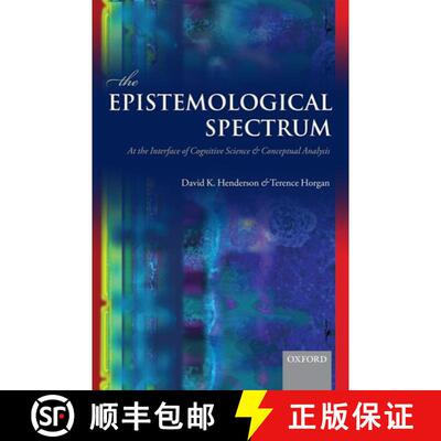 【3-4周达】The Epistemological Spectrum: At the Interface of Cognitive Science and Conceptual Analysis [9780199608546]
