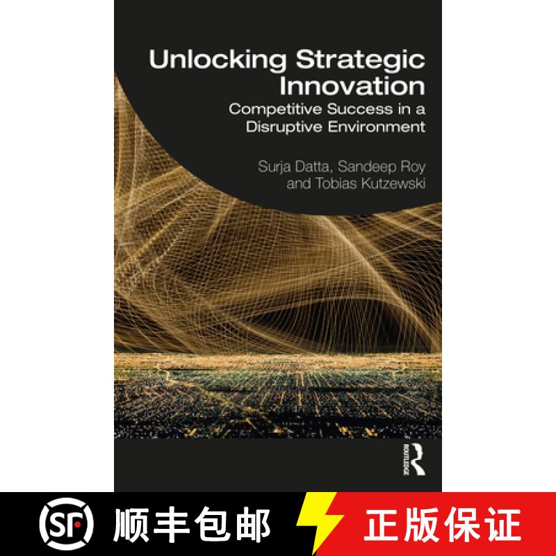 【3-4周达】Unlocking Strategic Innovation: Competitive Success in a Disruptive Environment [9780367322502]