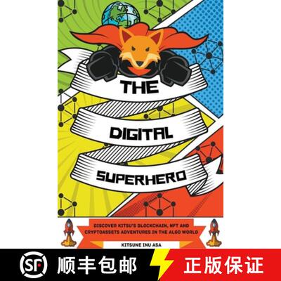 【3-4周达】The Digital Superhero: Discover Kitsu’s Blockchain, NFT and Cryptoassets adventures ... [9798201882846]